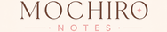 Mochiro Notes - Home